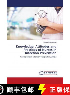 预订 Knowledge, Attitudes and Practices of Nurses in Infection Prevention [9786202678957]