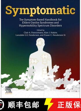 【3-4周达】Symptomatic: The Symptom-Based Handbook for Ehlers-Danlos Syndromes and Hypermobility Spec... [9780323950824]