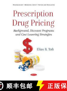【3-4周达】Prescription Drug Pricing: Background, Discount Programs and Cost Lowering Strategies [9781536176681]