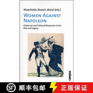 Napoleon 9783593384146 Women Against His and Historical Legacy 预订 Fictional Rise Responses