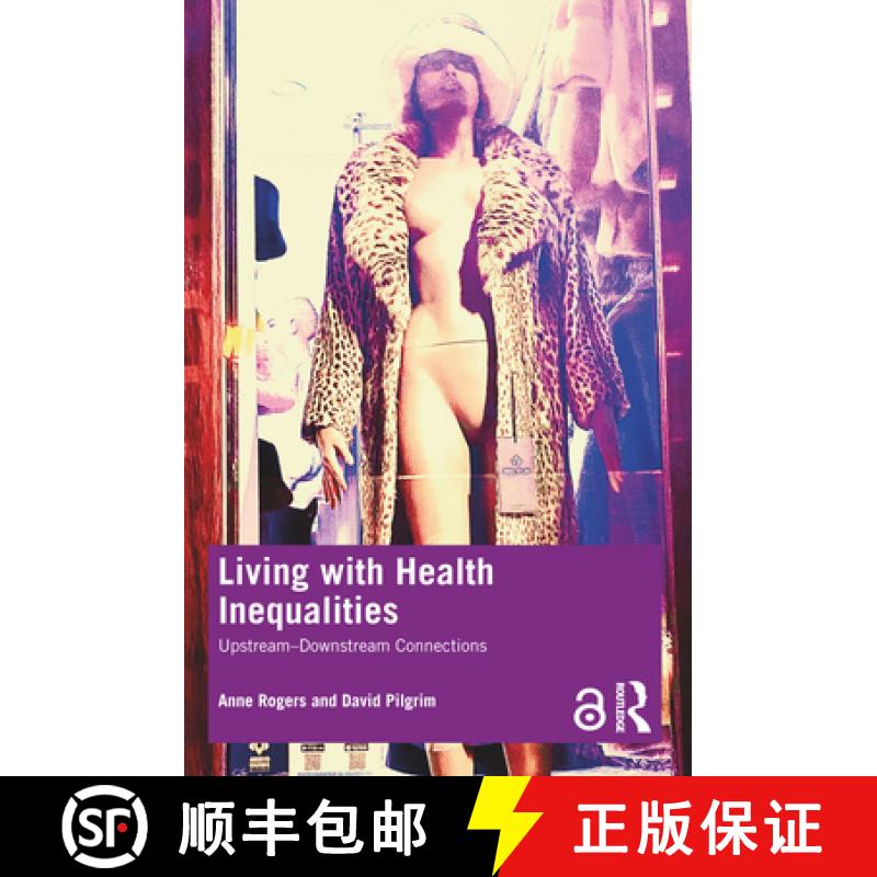【3-4周达】Living with Health Inequalities: Upstream-Downstream Connections [9780367458379]