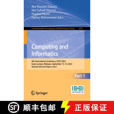 【3-4周达】Computing and Informatics : 9th International Conference, ICOCI 2023, Kuala Lumpur, Malays... [9789819995882]