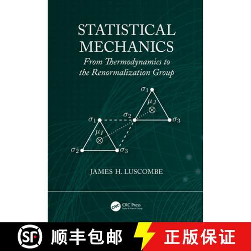 【3-4周达】Statistical Mechanics : From Thermodynamics to the Renormalization Group [9780367689278]