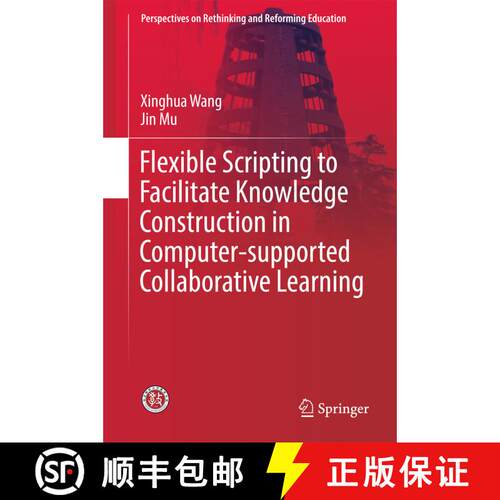 【3-4周达】精装 Flexible Scripting to Facilitate Knowledge Construction in Computer-supported Collabo... [9789811040191]