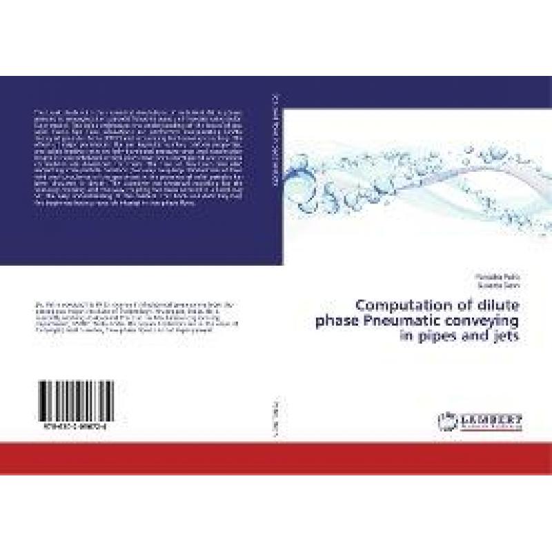 【4周达】Computation of dilute phase Pneumatic conveying in pipes and jets [9786202056724]