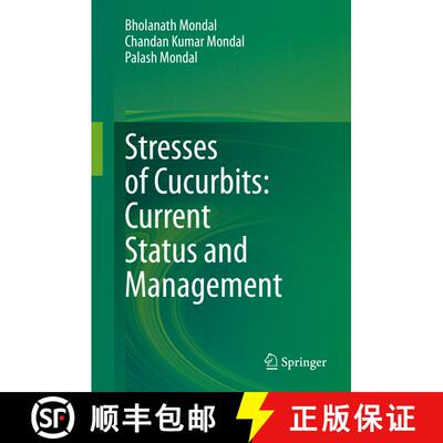 【3-4周达】精装 Stresses of Cucurbits: Current Status and Management [9789811578908]