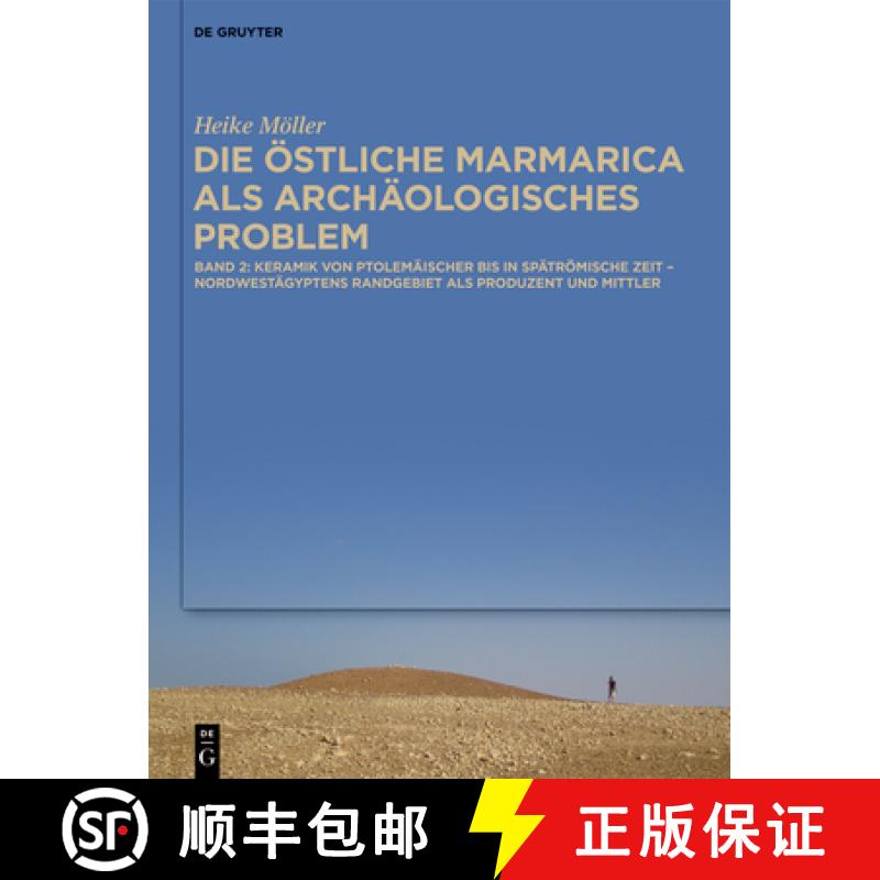 【3-4周达】Landschafts-, Wirtschafts- und Siedlungsarchäologie der östlichen Marmarica (NW-Ägypten... [9783110668742]