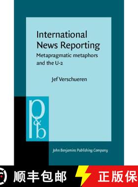 【3-4周达】International News Reporting: Metapragmatic metaphors and the U-2 [9789027225474]