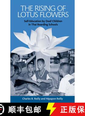 【3-4周达】The Rising of Lotus Flowers: Self-Education by Deaf Children in Thai Boarding Schools Volu... [9781563682759]
