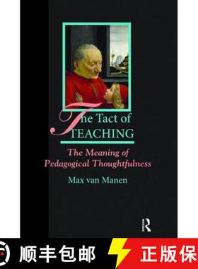 【3-4周达】The Tact of Teaching: The Meaning of Pedagogical Thoughtfulness [9781138463837]