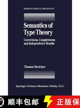 【3-4周达】Semantics of Type Theory : Correctness, Completeness and Independence Results [9781461267577]
