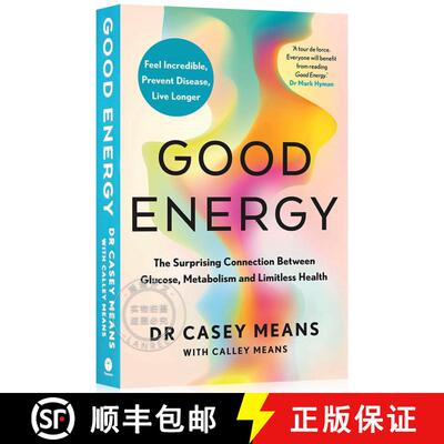 【3-4周达】好能量 Good Energy: The Surprising Connection Between Glucose, Metabolism and Limitless He... [9780008604288]