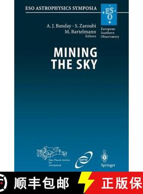【3-4周达】Mining the Sky: Proceedings of the Mpa/Eso/Mpe Workshop Held at Garching, Germany, July 31... [9783662307922]