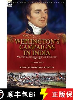 【3-4周达】Wellington's Campaigns in India: Military Campaigns on the Sub-Continent, 1797-1805 [9781782829706]