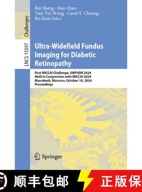 【3-4周达】Ultra-Widefield Fundus Imaging for Diabetic Retinopathy: First MICCAI Challenge, UWF4DR 20... [9783031893872]