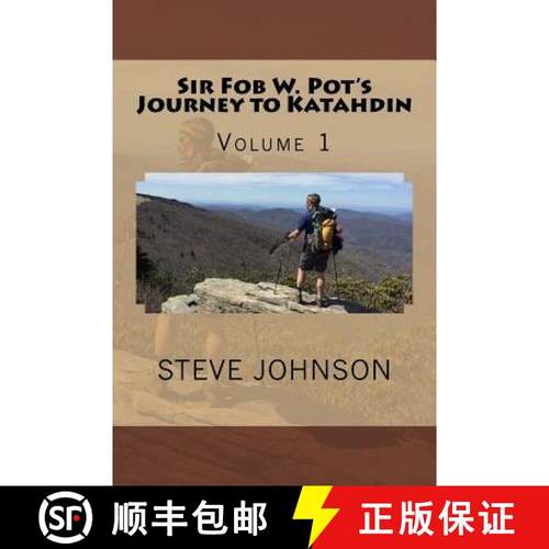 现货 Sir Fob W. Pot's Journey to Katahdin, Volume 1 [9780692838334]