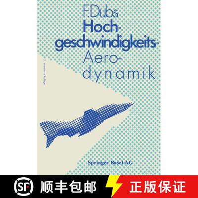 【3-4周达】Hochgeschwindigkeits-Aerodynamik: Vorgange Und Probleme in Kompressibler Stroemung (2. Auf... [9783034859257]