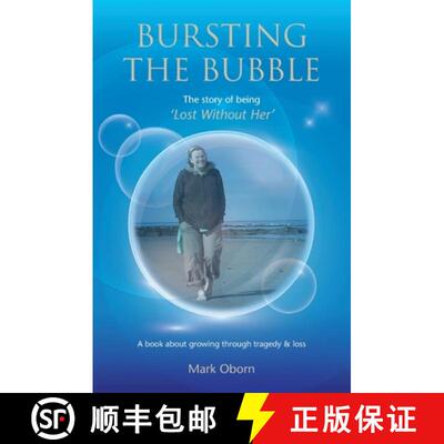 【3-4周达】Bursting The Bubble - The Story of Being 'Lost Without Her': A journey of growing through ... [9781527264182]