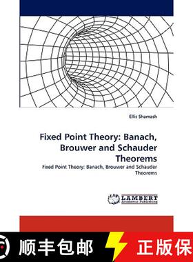 【3-4周达】Fixed Point Theory: Banach, Brouwer and Schauder Theorems [9783838350028]