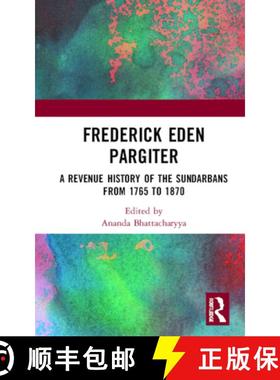 【3-4周达】Frederick Eden Pargiter: A Revenue History of the Sundarbans from 1765 to 1870 [9780367437749]