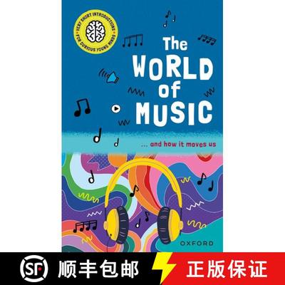 【3-4周达】Very Short Introductions for Curious Young Minds: The World of Music: and How it Moves Us [9780192782953]