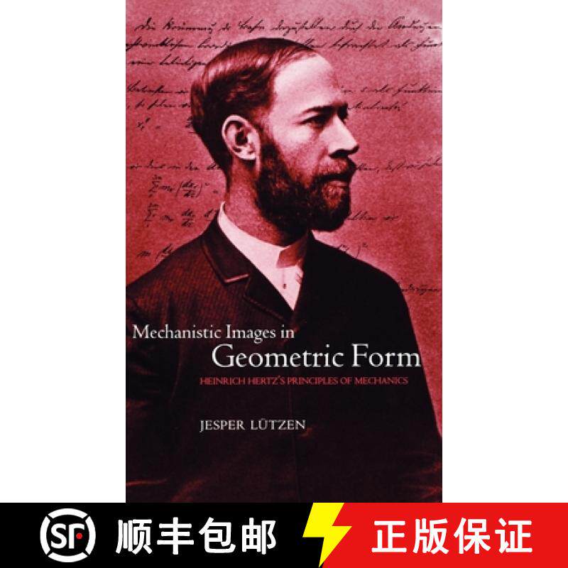 【3-4周达】Mechanistic Images in Geometric Form: Heinrich Hertz's 'Principles of Mechanics' [9780198567370]