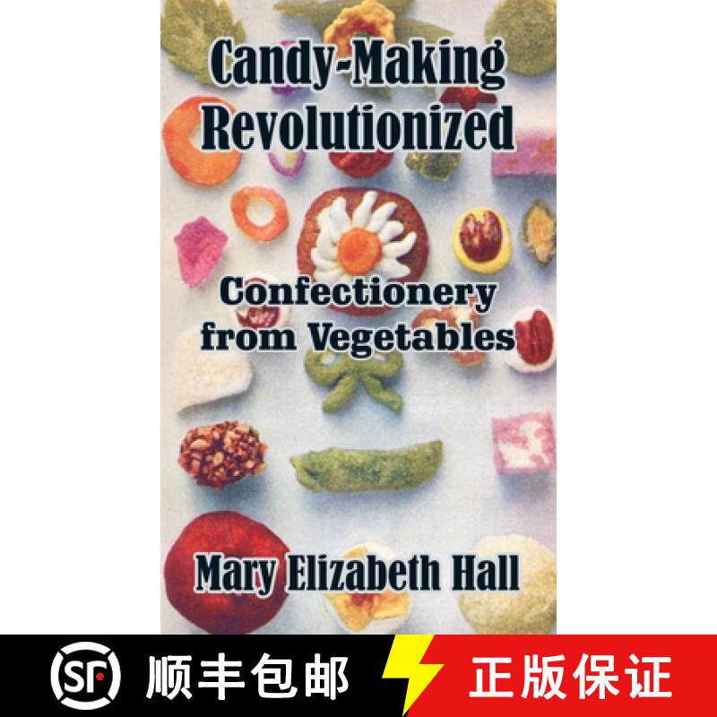 【3-4周达】Candy-Making Revolutionized: Confectionery from Vegetables [9781410102959]