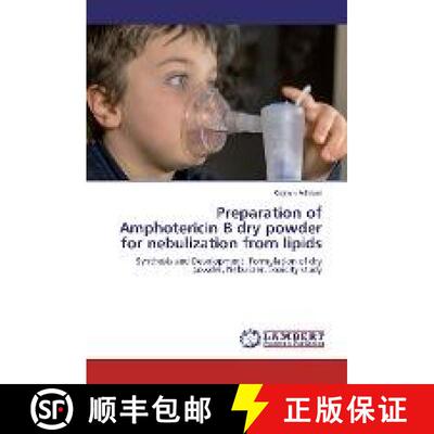 预订 Preparation of Amphotericin B dry powder for nebulization from lipids [9783659925726]