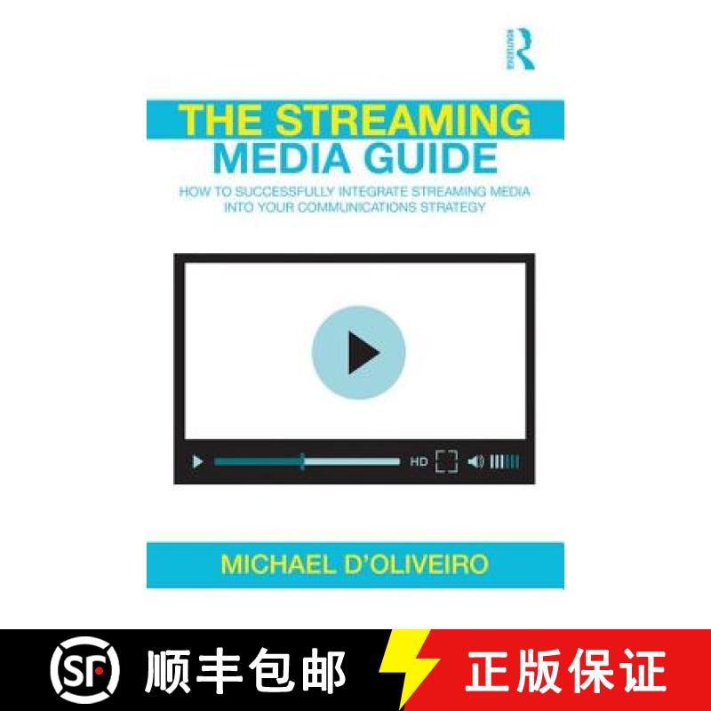 【3-4周达】The Streaming Media Guide : How to Successfully Integrate Streaming Media Into Your Commun... [9781138367517]