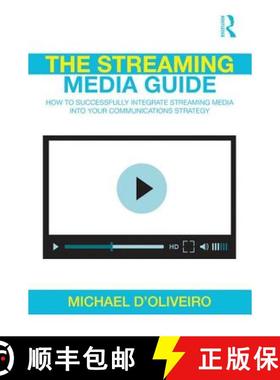 【3-4周达】The Streaming Media Guide : How to Successfully Integrate Streaming Media Into Your Commun... [9781138367517]