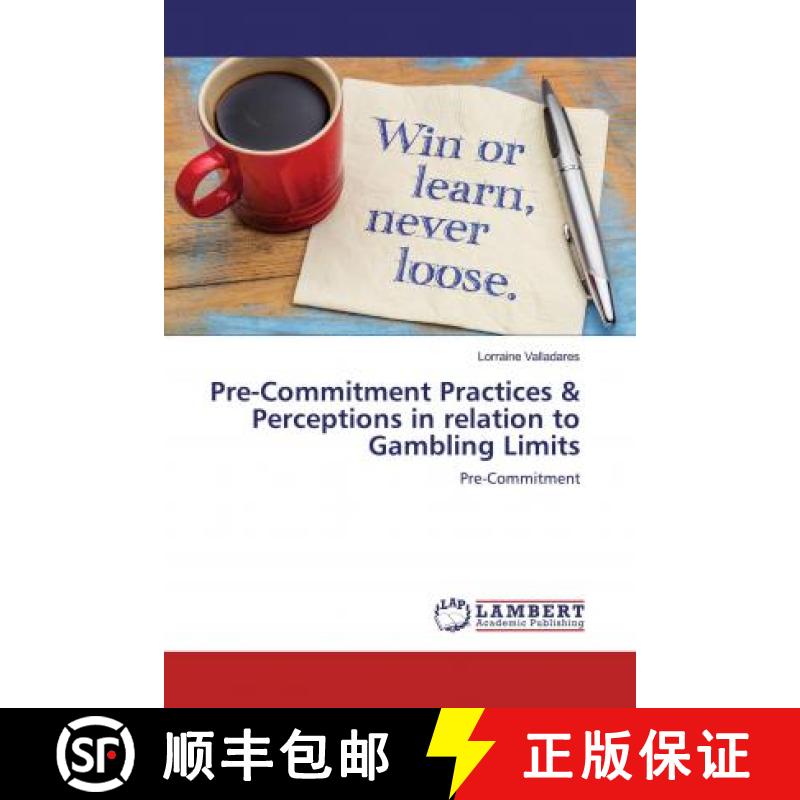 预订 Pre-Commitment Practices & Perceptions in relation to Gambling Limits [9786200252579]