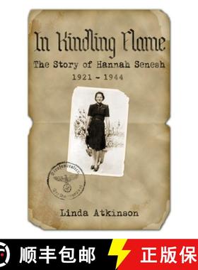 【3-4周达】In Kindling Flame: The Story of Hannah Senesh 1921-1944 [Second Edition] [9780853039143]