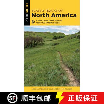 【3-4周达】Scats and Tracks of North America: A Field Guide To The Signs Of Nearly 150 Wildlife Speci... [9781493043026]