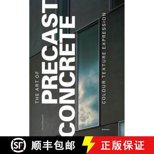 【3-4周达】精装 The Art of Precast Concrete – Colour, Texture, Expression [9783764371500]