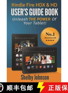 【3-4周达】Kindle Fire HDX & HD User's Guide Book: Unleash the Power of Your Tablet! [9780615918730]