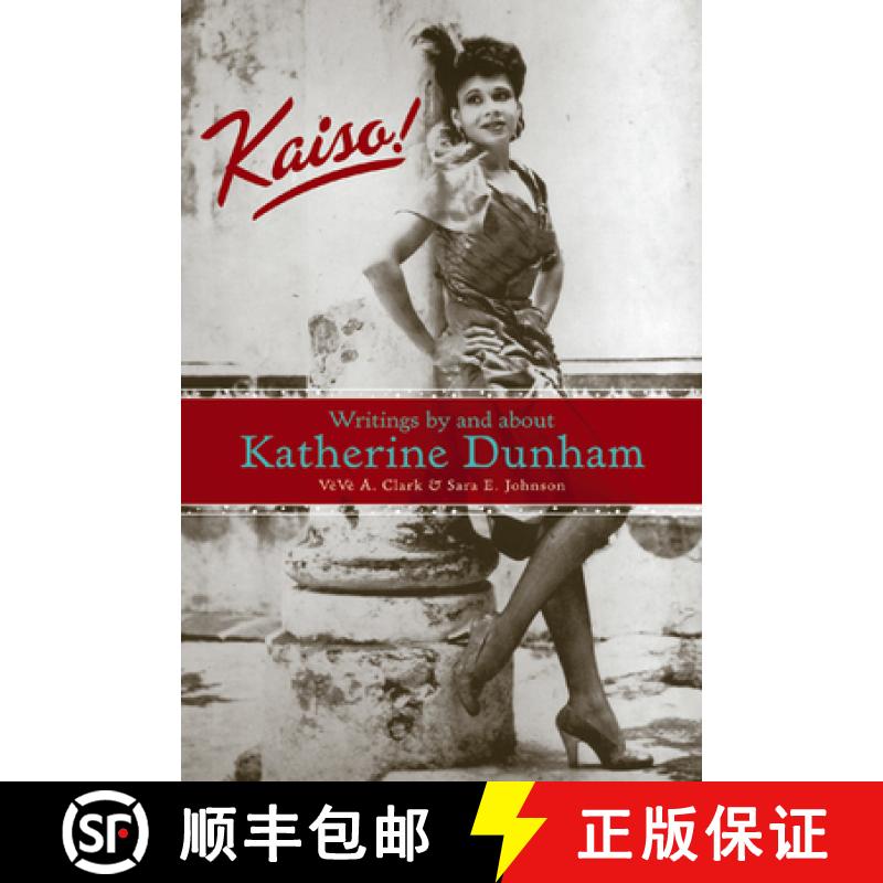 预订 Kaiso!: Writings by and about Katherine Dunham [9780299212742]