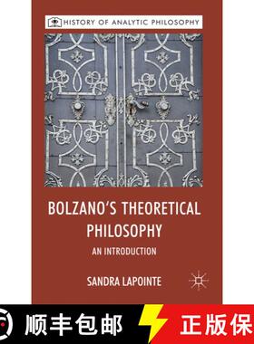 【3-4周达】Bolzano's Theoretical Philosophy: An Introduction [9780230201491]