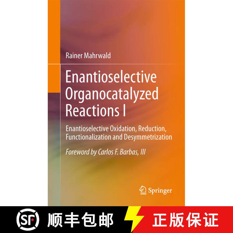 【3-4周达】Enantioselective Organocatalyzed Reactions I : Enantioselective Oxidation, Reduction, Func... [9789401780506]