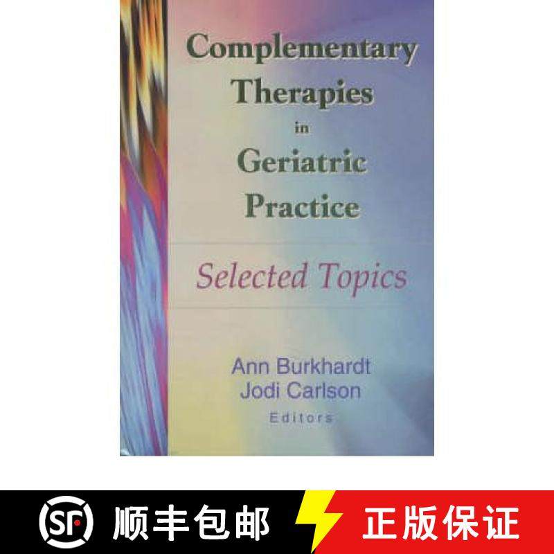 【3-4周达】Complementary Therapies in Geriatric Practice: Selected Topics [9780789014313]