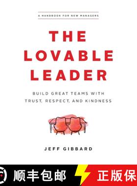 【3-4周达】The Lovable Leader: Build Great Teams with Trust, Respect, and Kindness [9781774581766]