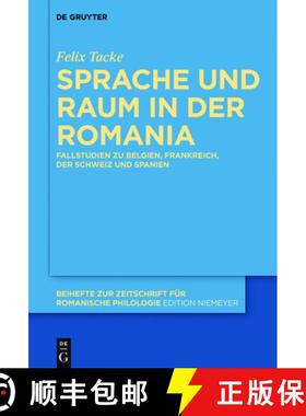 预订 Sprache und Raum in der Romania：Fallstudien zu Belgien, Frankreich, der Schweiz und Spanien [9783110406924]