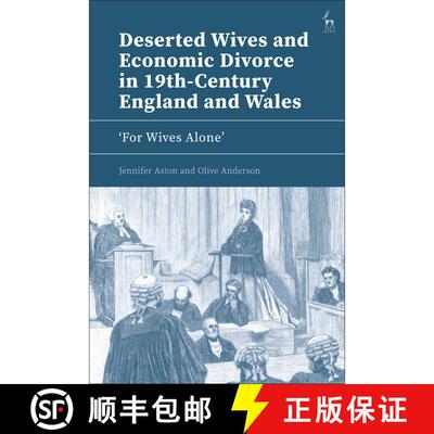 【3-4周达】精装 Deserted Wives and Economic Divorce in 19th-Century England and Wales: ‘For Wives Al... [9781509970605]