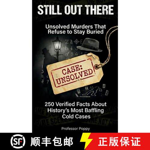 【3-4周达】Still Out There: Unsolved Murders That Refuse to Stay Buried: 250 Verified Facts About His... [9781997925149]