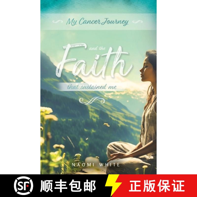 预订 My Cancer Journey: And the Faith That Sustained Me [9781957619170]