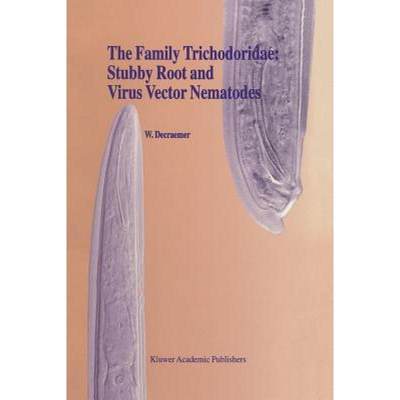 【4周达】The Family Trichodoridae: Stubby Root and Virus Vector Nematodes [9789048146321]