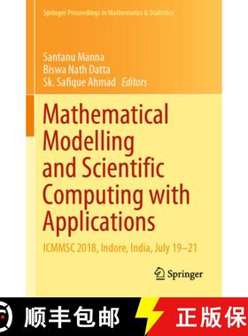 【3-4周达】Mathematical Modelling and Scientific Computing with Applications: ICMMSC 2018, Indore, In... [9789811513404]
