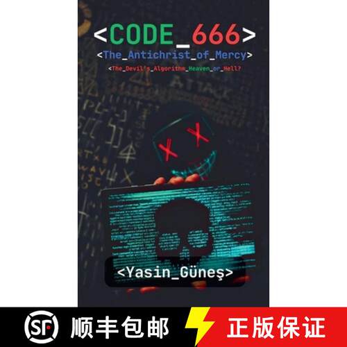 【3-4周达】Code 666 : The Antichrist of Mercy - The Devil's Algorithm Heaven or Hell? [9798231351008]
