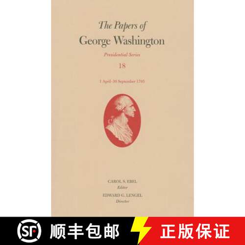【3-4周达】精装 Papers of George Washington: Presidential Series, Volume 18: 1 April-30 September 1795 [9780813936451]