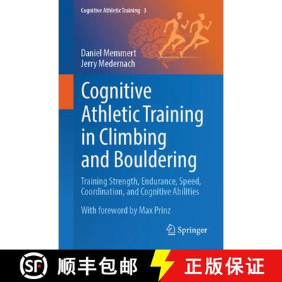 【3-4周达】Cognitive Athletic Training in Climbing and Bouldering: Training Strength, Endurance, Spee... [9783032124623]