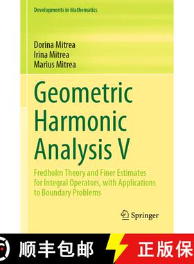 【3-4周达】Geometric Harmonic Analysis V: Fredholm Theory and Finer Estimates for Integral Operators,... [9783031315633]